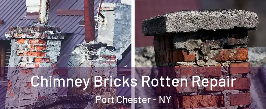  Chimney Bricks Rotten Repair Port Chester - NY