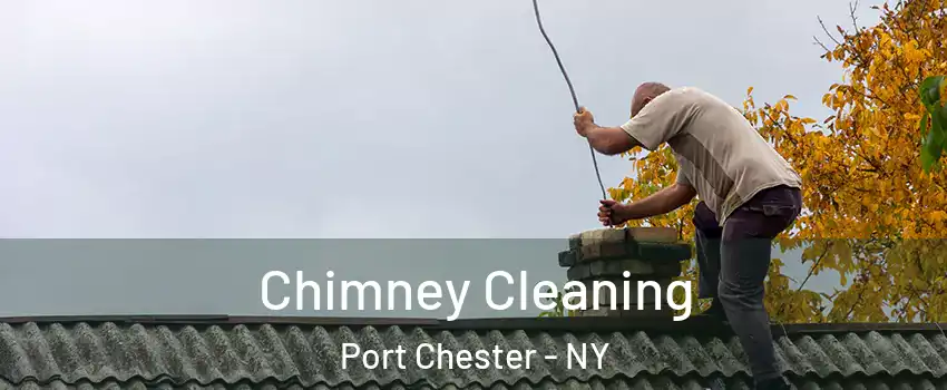  Chimney Cleaning Port Chester - NY