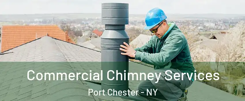  Commercial Chimney Services Port Chester - NY