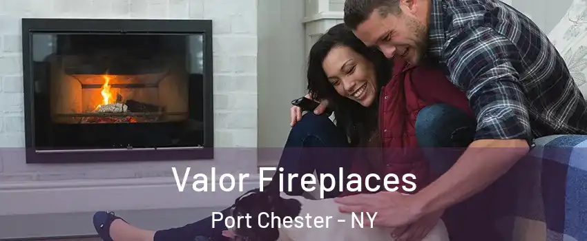  Valor Fireplaces Port Chester - NY